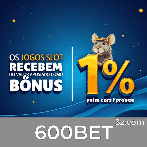 600BET: Ofertas Exclusivas para Usuários Brasileiros